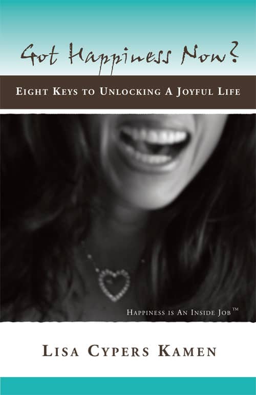 Got Happiness Now Lisa Kamen